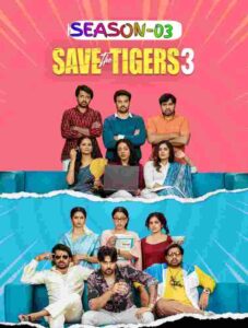 Free Save the Tigers S03 (2026) South Hindi Completed Web Series HEVC ESub